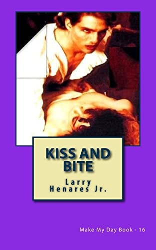 Kiss and Bite Make My Day Book-16