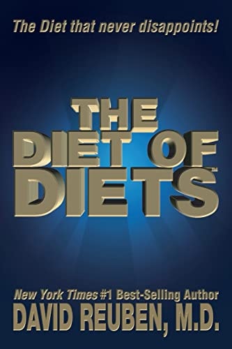 The Diet of Diets The Diet that Never Disappoints!