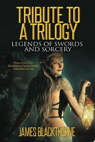 Tribute to a Trilogy Legends of Dragons Swords and Sorcery