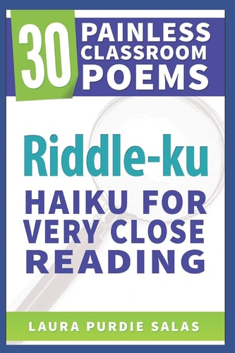 Riddle-Ku Haiku for Very Close Reading