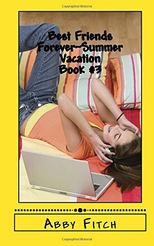 Best Friends Forever~Summer Vacation Book #3
