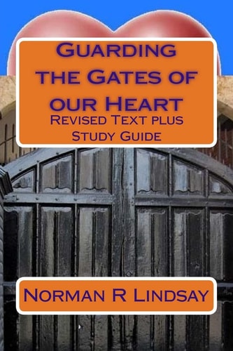 Guarding the Gates of Our Heart Revised Text Plus Study Guide