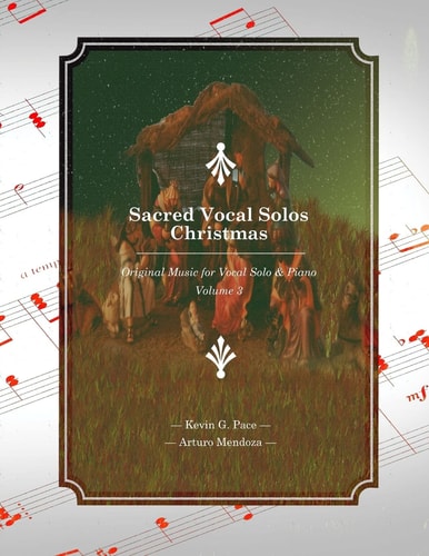 Sacred Vocal Solos - Christmas Original Music for Vocal Solo and Piano