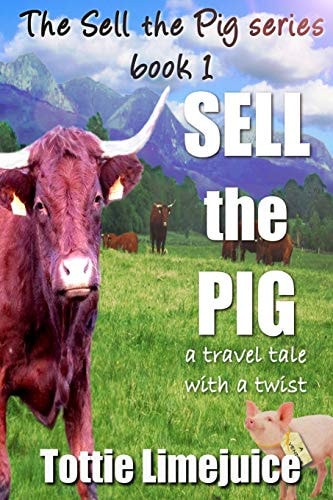 Sell the Pig A Travel Tale with a Twist