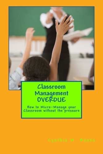 Classroom Management OVERDUE How to Micro-Manage Your Classroom Without the Pressure