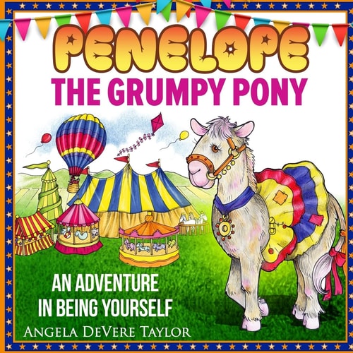 Penelope, the Grumpy Pony (an Adventure in Being Yourself)