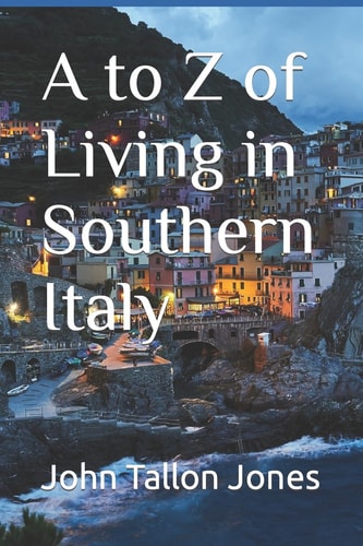 A to Z of Living in Southern Italy The Beautiful South