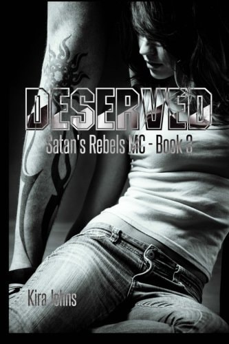 Deserved Satan's Rebels MC Book 3