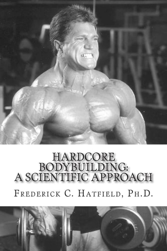 Hardcore Bodybuilding A Scientific Approach