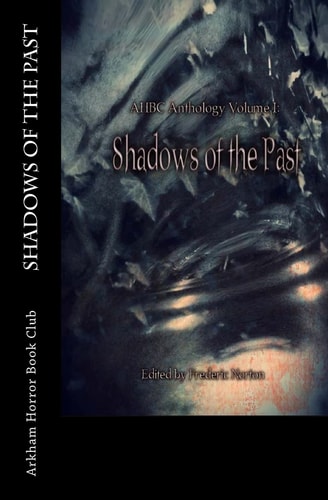 AHBC Anthology Volume I Shadows of the Past