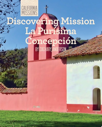 Discovering Mission La Purísima Concepción