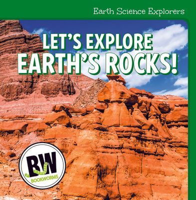 Let's Explore Earth's Rocks!