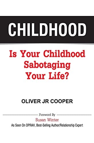 Childhood Is Your Childhood Sabotaging Your Life?