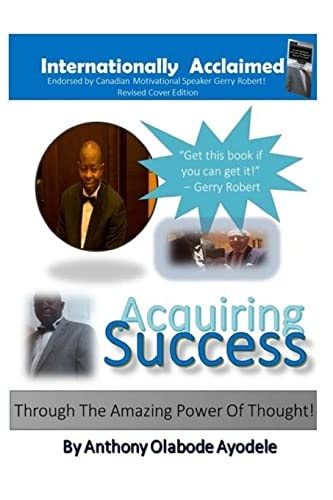 Acquiring Success Through the Amazing Power of Thought! Motivation/Inspiration/Self-Development