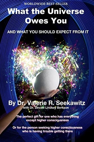 What the Universe Owes You And What You Should Expect from It