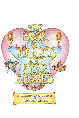 The Book of Hearts and Star Adages An Anthology of Love and Wisdom