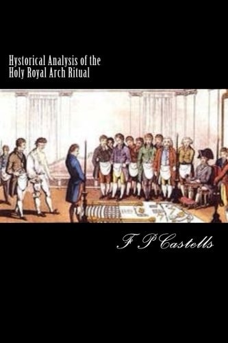 Hystorical Analysis of the Holy Royal Arch Ritual