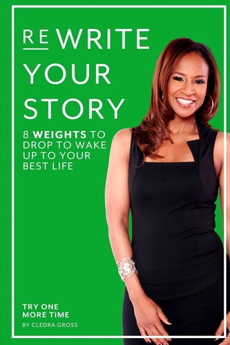 ReWrite Your Story 8 Weights to Drop to Wake Up to Your Best Life