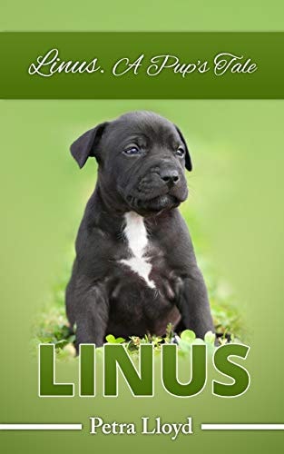 Linus. a Pup's Tale The Story of Blue's Pup