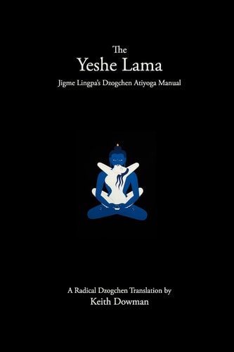 The Yeshe Lama Jigme Lingpa's Dzogchen Atiyoga Manual