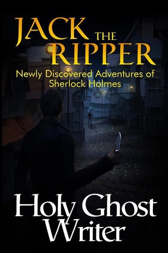 Jack The Ripper Newly Discovered Adventures of Sherlock Holmes