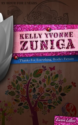 Kelly Yvonne Zuniga Thanks For Everything, Bradley Fietsam