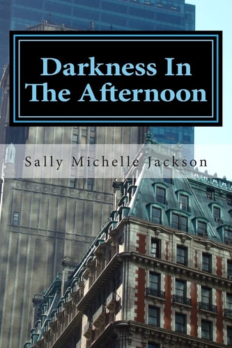 Darkness in the Afternoon