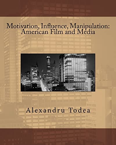 Motivation, Influence, Manipulation American Film and Media