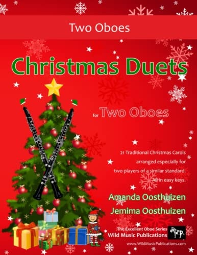 Christmas Duets for Two Oboes 21 Favourite Traditional Christmas Carols Arranged for Two Equal Oboe Players of Intermediate Standard.