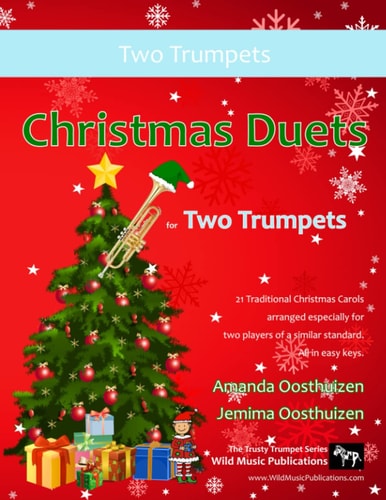 Christmas Duets for Two Trumpets 21 Traditional Christmas Carols Arranged for Two Equal Trumpets of Intermediate Standard