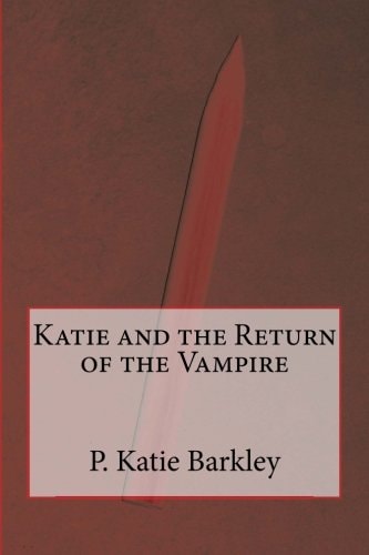 Katie and the Return of the Vampire