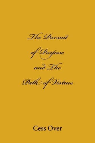 The Pursuit of Purpose and The Path of Virtues