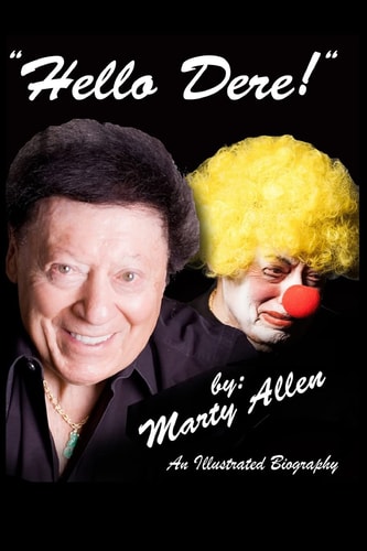 Hello Dere! An Illustrated Biography by Marty Allen