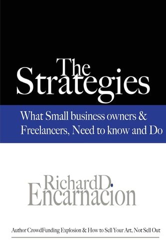 The Strategies What Small Business Owners and Freelancers Need to Know and Do