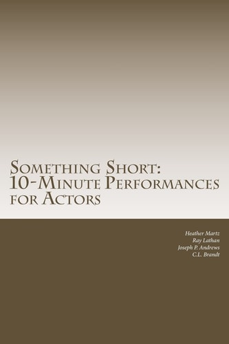 Something Short 10-Minute Performances for Actors