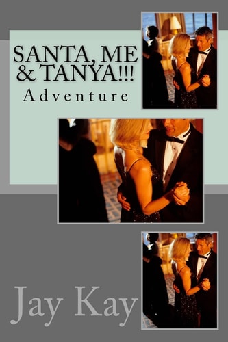 Santa, ME and Tanya!!! Adventure