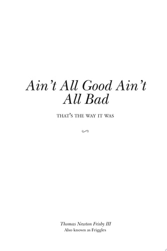 Ain't All Good, Ain't All Bad