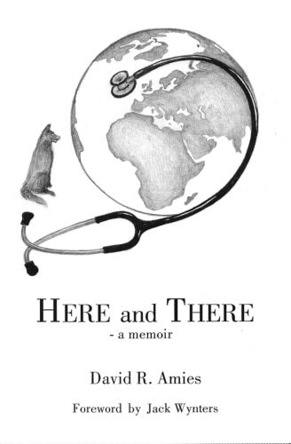 HERE and THERE - a Memoir