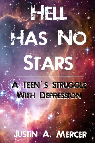 Hell Has No Stars A Teen's Struggle With Depression