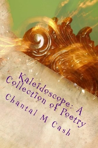 Kaleidoscope: Volume I and II Life and Love