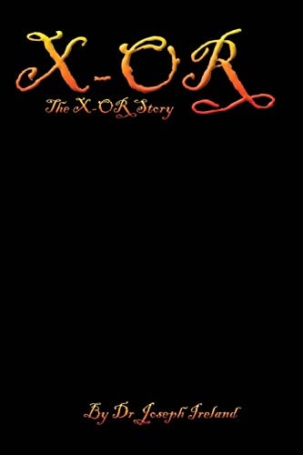 The X-Or Story