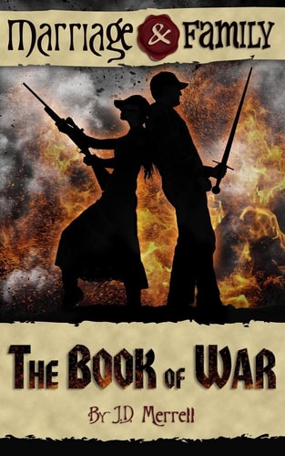 MARRIAGE and FAMILY The BOOK of WAR