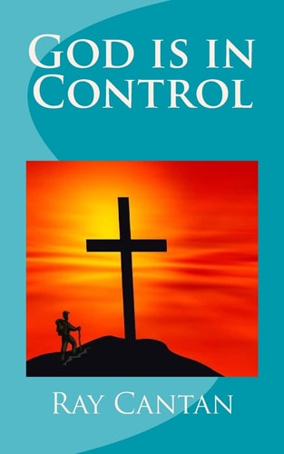 God Is in Control A Christian Testimony