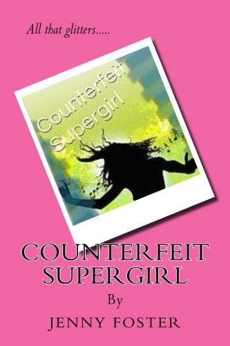 Counterfeit Supergirl All That Glitters... . .