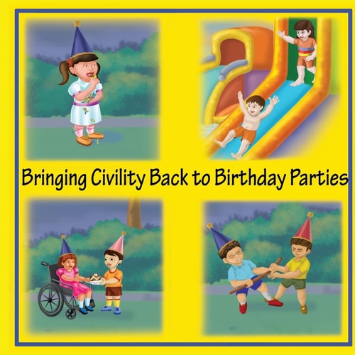 Bringing Civility Back to Birthday Parties Birthday Party, Civility Style.