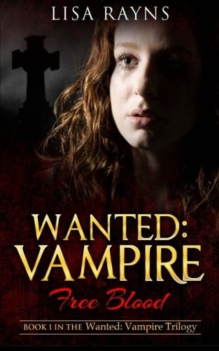 Wanted: Vampire - Free Blood Book 1 in the Wanted: Vampire Trilogy