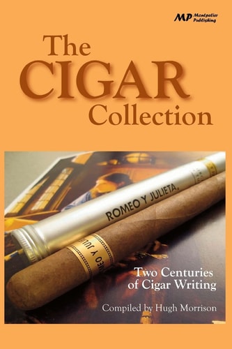 The Cigar Collection Two Centuries of Cigar Writing
