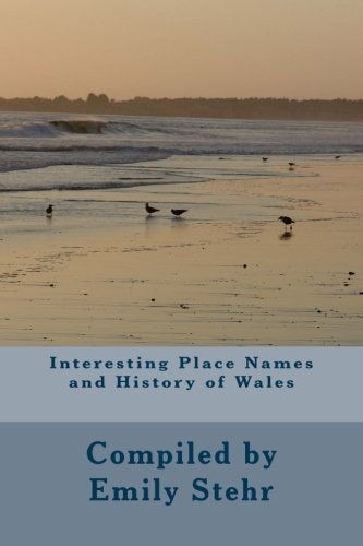 Interesting Place Names and History of Wales