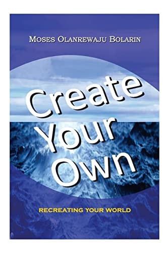 Create Your Own Recreating Your World