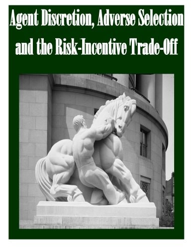 Agent Discretion, Adverse Selection and the Risk-Incentive Trade-Off